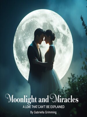 cover image of Moonlight and Miracles